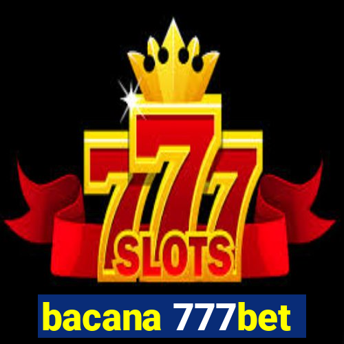 bacana 777bet